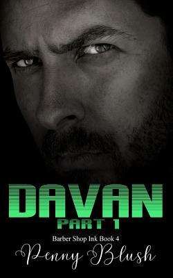 Barber Shop Ink Book 4: Davan Part 1 by Penny Blush