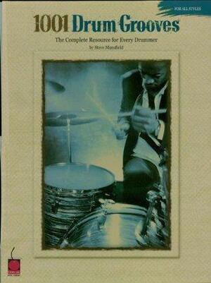 1001 Drum Grooves: The Complete Resource for Every Drummer by Steve Mansfield