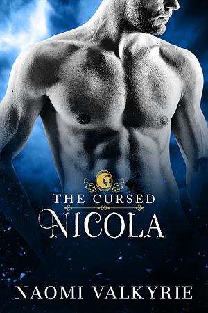 The Cursed: Nicola by Naomi Valkyrie