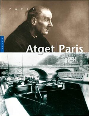 Atget-Paris by Laure Beaumont-Maillet