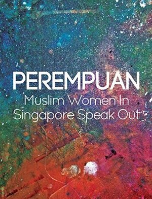 Perempuan: Muslim Women Speak Out by Filzah Sumartono