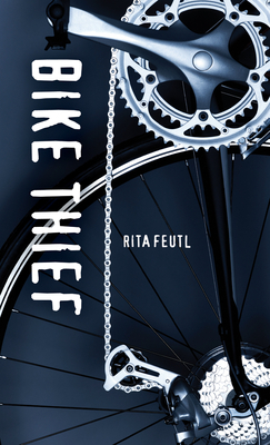 Bike Thief by Rita Feutl