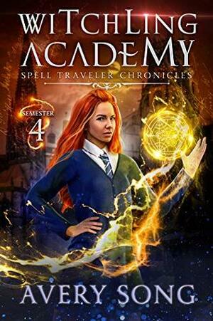 Witchling Academy: Semester Four by Avery Song