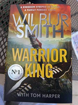 Warrior King: THE BRAND-NEW COURTNEY SERIES EPIC FOR 2024 by Tom Harper