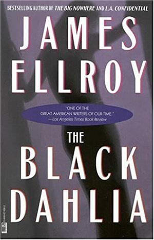 The Black Dahlia by James Ellroy