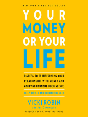 Your Money or Your Life by Joe Dominguez, Vicki Robin