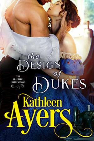 The Design of Dukes by Kathleen Ayers
