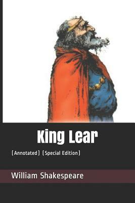 King Lear: (annotated) (Special Edition) by William Shakespeare