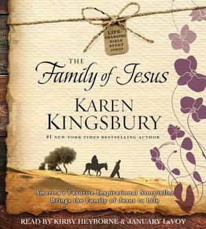 The Family of Jesus by Karen Kingsbury