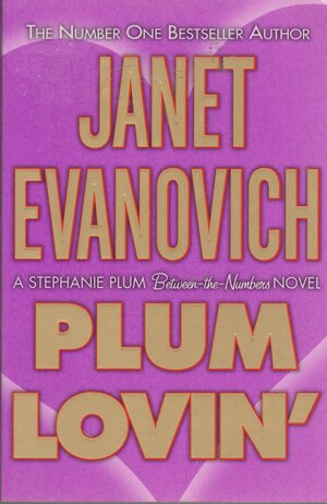 Plum Lovin by Janet Evanovich