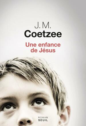 Une enfance de Jésus by J.M. Coetzee