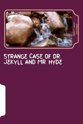 Strange Case Of Dr. Jekyll And Mr. Hyde by Robert Louis Stevenson