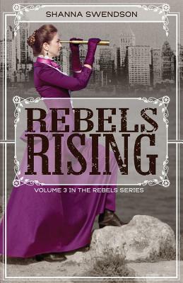 Rebels Rising by Shanna Swendson