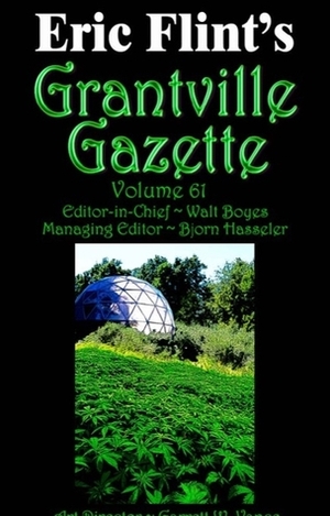 Grantville Gazette, Volume 61 by Walt Boyes, Born Hasseler, David Carrico