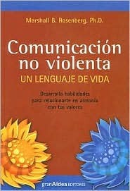 Comunicacion No Violenta: Un Lenguaje de Vida by Marshall B. Rosenberg