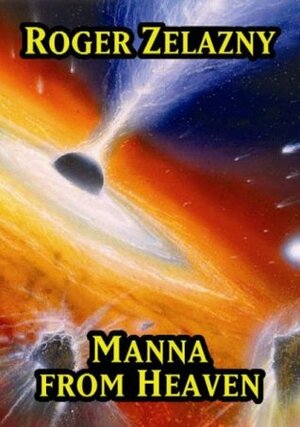 Manna from Heaven by Scott Zrubeck, Steven Brust, Roger Zelazny
