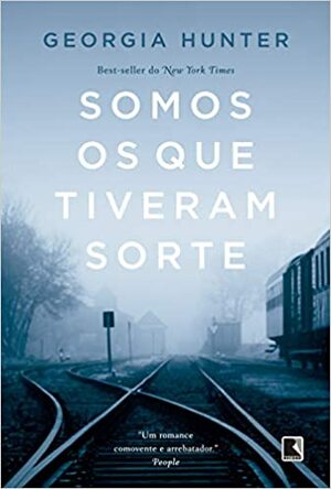 Somos os Que Tiveram Sorte by Georgia Hunter