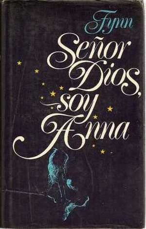 Señor Dios, soy Anna by Fynn