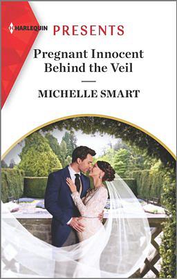 Pregnant Innocent Behind the Veil by Michelle Smart