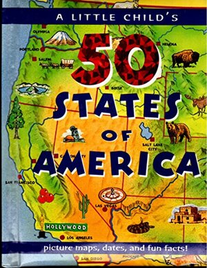 A Little Child's 50 States of America by Rosanna Hansen