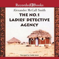 The No. 1 Ladies' Detective Agency by Alexander McCall Smith