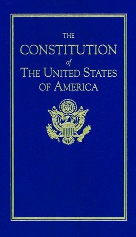 The Constitution of the United States of America by The Founding Fathers