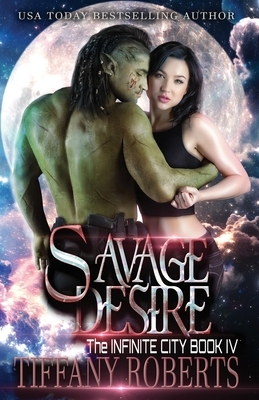 Savage Desire by Tiffany Roberts