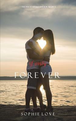 If Only Forever by Sophie Love