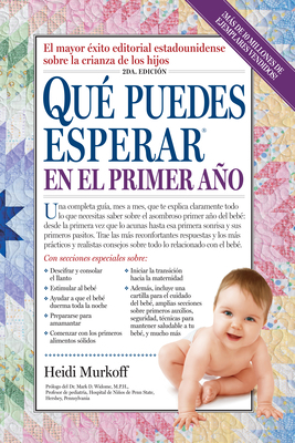 Que Puedes Esperar En El Primer Ano = What You Can Expect the First Year by Heidi Murkoff