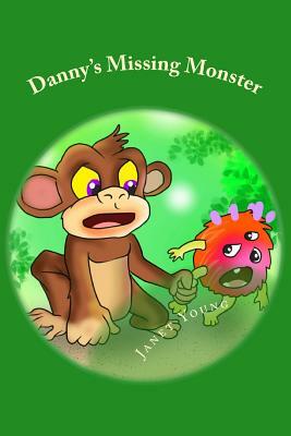 Danny's Missing Monster by Janet Young