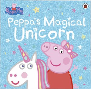 Peppa Pig: Peppa's Magical Unicorn by Neville Astley