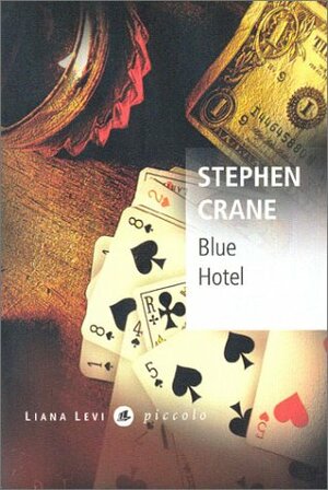 The Blue Hotel by Stephen Crane