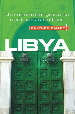 Libya - Culture Smart!: The Essential Guide to Customs & Culture by Roger Jones