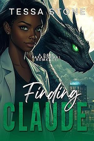 Finding Claude : A Dark Paranormal Romance by Tessa Stone