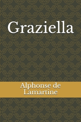 Graziella by Alphonse de Lamartine