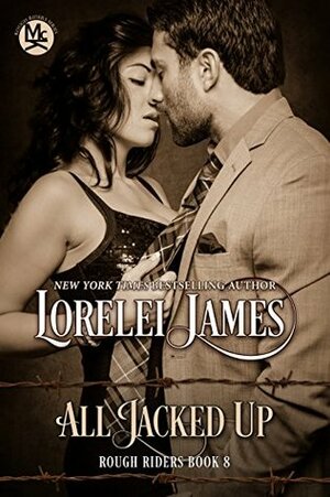 All Jacked Up by Lorelei James