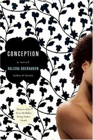 Conception by Kalisha Buckhanon