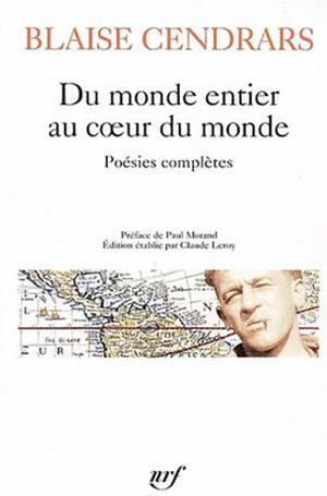 Du Monde Ent Au Coeur by Blaise Cendrars