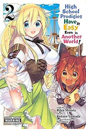 High School Prodigies Have It Easy Even in Another World! Manga, Vol. 2 by Riku Misora, Sacraneco