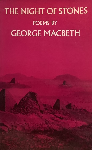 The Night of Stones by George MacBeth