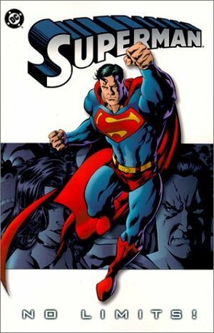 Superman, Vol. 1: No Limits! by Jeph Loeb, Mike McKone, Doug Mahnke, Joe Kelly, German Garcia
