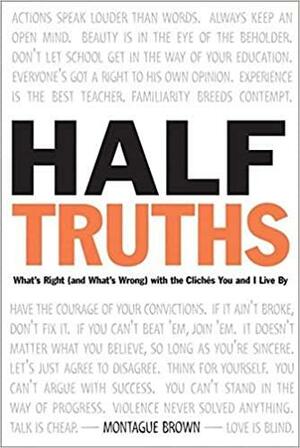 Half-Truths by Montague Brown