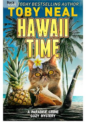 Hawaii Time: Cat Cozy Humor Mystery (Paradise Crime Cozy Mystery Book 3) by Toby Neal