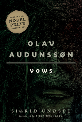 Olav Audunssøn: I. Vows by Sigrid Undset