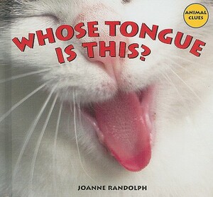 Whose Tongue Is This? by Joanne Randolph