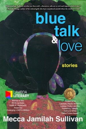 Blue Talk and Love by Mecca Jamilah Sullivan