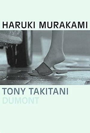 Tony Takitani: Die Erzählung zum gleichnamigen Film by Haruki Murakami