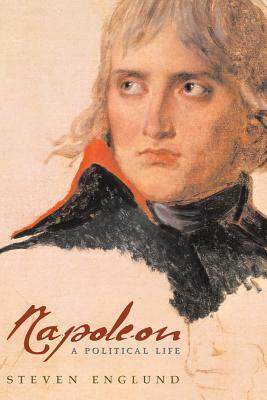 Napoleon: A Political Life by Steven Englund