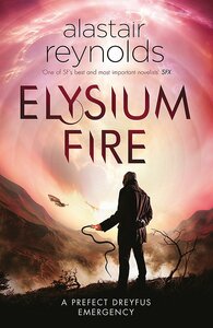 Elysium Fire by Alastair Reynolds