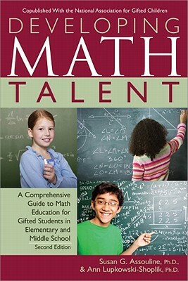 Developing Math Talent by Susan Assouline, Ann Lupkowski-Shoplik